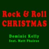 Dominic Kelly、Matt Phairas、Katherine Liner - Rock & Roll Christmas