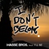 Masse Bros、I'll Be - I Don't Belong