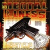 Mental Illness、NSane、Big Rayzor、Ill Nut - The World Is Yours