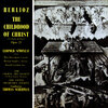 The Little Orchestra Society、The Choral Art Society 、Martial Singher、Léopold Simoneau - The Childhood Of Christ: Part II