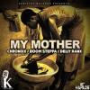 Chronixx、Boom Steppa、delly ranx - My Mother
