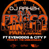 DJ Rah2k、Evenodds、City P - In a Frisco Minute Pt. 1