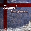esquivel - White Christmas