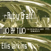 ruby braff、Ellis Larkins - My Funny Valentine