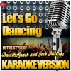 Ameritz Top Tracks - Let's Go Dancing (From 'Strictly Come Dancing') [In the Style of Dan Mcgrath and Josh Phillips [And Carol Kenyon and Tommy Blaze] ] (Karaoke Version)