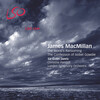 Sir Colin Davis - James MacMillan: The World's Ransoming: The World's Ransoming