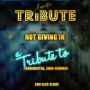 Ameritz Top Tracks - Not Giving In (A Tribute to Rudimental, John Newman and Alex Clare)