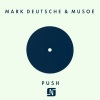 Musoe、Mark Deutsche - Push (Original Mix)