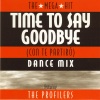Profilers - Time To Say Goodbye (Radio Version)