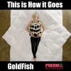 Goldfish & Blink、GoldFish - This Is How It Goes (Denzal Park's Sunrise Mix)