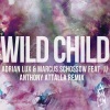 Adrian Lux、Marcus Schössow、JJ《Wild Child (Anthony Attalla Remix)》[MP3/LRC]