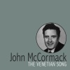 john mccormack《The Venetian Song》[MP3/LRC]