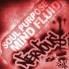 soul purpose《Mind Fluid (Original Mix)》[MP3/LRC]