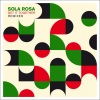 Sola Rosa - Del Ray