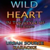 Urban Source Karaoke《Wild Heart (In The Style Of The Vamps)》[MP3/LRC]