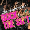 Pulsedriver - Rock the ****