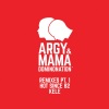 Mama、Argy - Recluse (Hot Since 82 Remix)