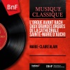 marie-claire alain - Toccata per le levatione