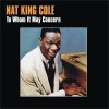 Nat King Cole - To Whom It May Concern