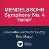 gewandhausorchester leipzig、Kurt Masur - Symphony No. 4 in A Major, Op. 90, MWV N16 