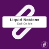 Liquid Nations《Call On Me》[MP3/LRC]