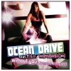 ocean drive、dj oriska《Without You (Perdue sans toi)》[MP3/LRC]