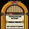 Charlie Walker - Pick Me Up On Your Way Down