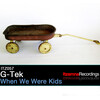 G-Tek - When We Were Kids (Original Mix)