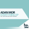 Adan Mor - Everything (Original Mix)