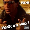 Rob《F**k on You (Radio Mix|Explicit)》[MP3/LRC]