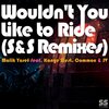 Malik Yusef、Common、Ye、JV - Wouldn't You Like to Ride (Nick Ahrén Remix|S&S Remixes)