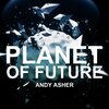 Andy Asher - Planet of the Future (Extended Mix)