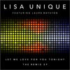 Lisa Unique、Laura Bayston - Let Me Love You for Tonight (3AM Mix)