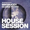 WHOISJODY - Closer to You (Extended Mix)