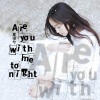 夏凌兮 - Are You With Me Tonight