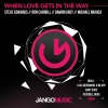 Steve Edwards、Damon Grey、Michael Murica、Ron Carroll - When Love Gets in the Way (Luca Debonaire & Wlady Remix)