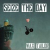 wax tailor、Charlotte Savary《Seize the Day》[MP3/LRC]