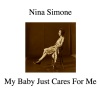 Nina Simone - My Baby Just Cares For Me (Mono Original Mix Remastered 2013)