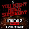 Ameritz Audio Karaoke - You Might Need Somebody (Karaoke Version)