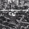 Angel P、Franky Show - Rock in the Night