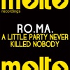 Miss Motif、RO.MA. - A Little Party Never Killed Nobody (Tradelove Remix)