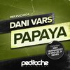 Dani Vars - Papaya (Original Mix)