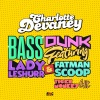 Charlotte Devaney、Fatman Scoop、Lady Leshurr - Bass Dunk (Tigermonkey Edit)