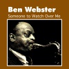 Ben Webster《Our Love Is Here to Stay》[MP3/LRC]