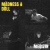 Döll、Madness - Medizin
