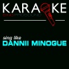 ProSound Karaoke Band - Put the Needle on It (In the Style of Dannii Minogue)(Karaoke with Background Vocal)