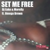 DJ Eako、Morelly、Omega Brown - Set Me Free