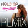 Hold Up - Miami Beach (2day Remix)