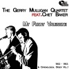Gerry Mulligan Quartet、Chet Baker - Bernie's Tune