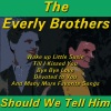 The Everly Brothers - Wake up Little Susie